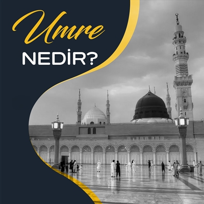 Umre Nedir ?