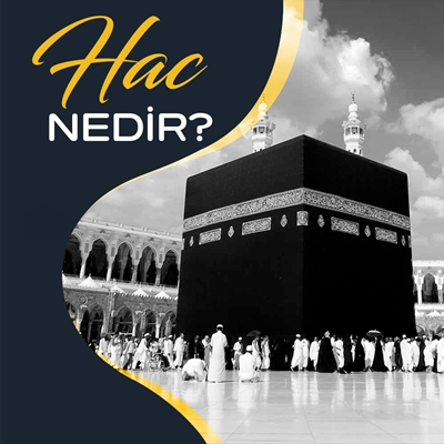 Hac Nedir ?